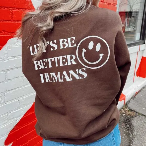 Let's Be Better Humans Printed Women's Casual Sweatshirt - Ootdyouth.com 