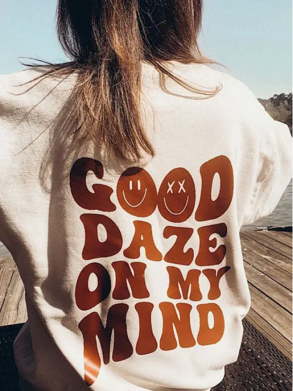 Good Daze On My Mind Printed Women's Casual Sweatshirt - Timetomy.com 