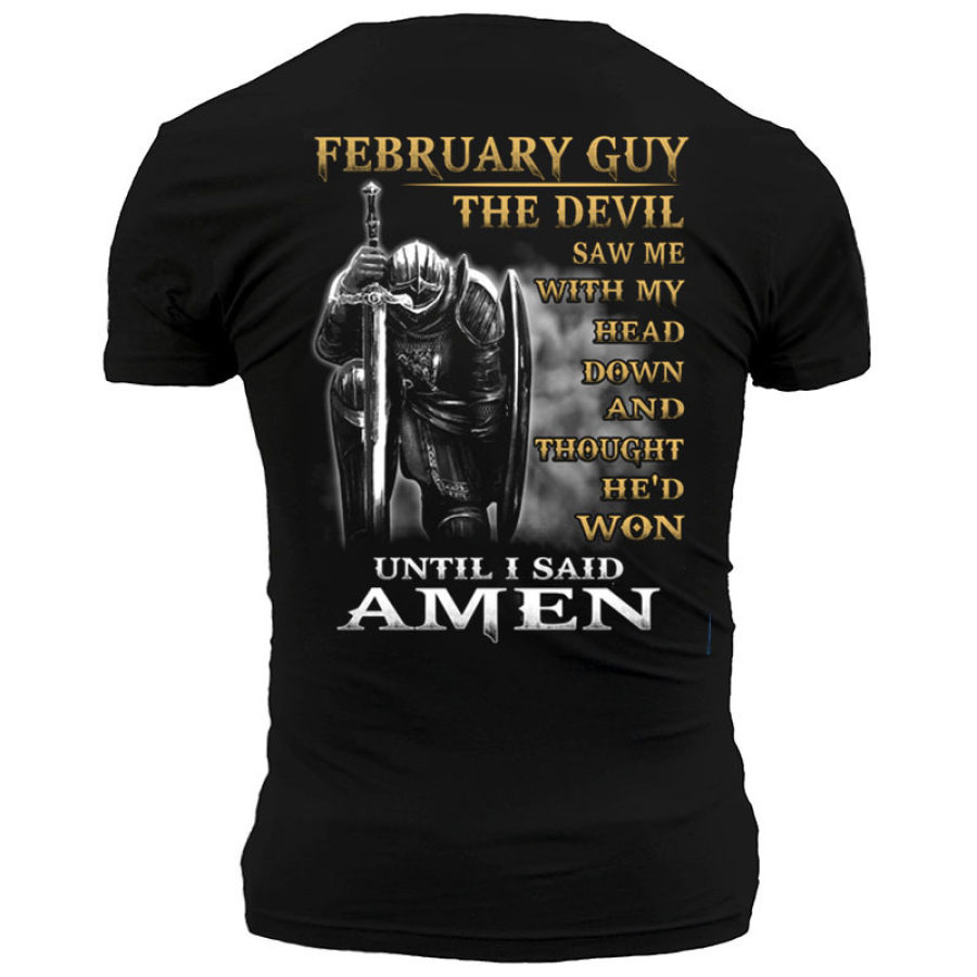 

Men's Outdoor February Guy Until I Said Amen Cotton T-Shirt