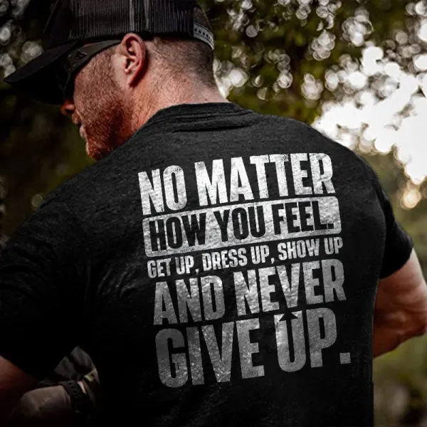 Men's No Matter How You FEEL Printed T-shirt - Nikiluwa.com 