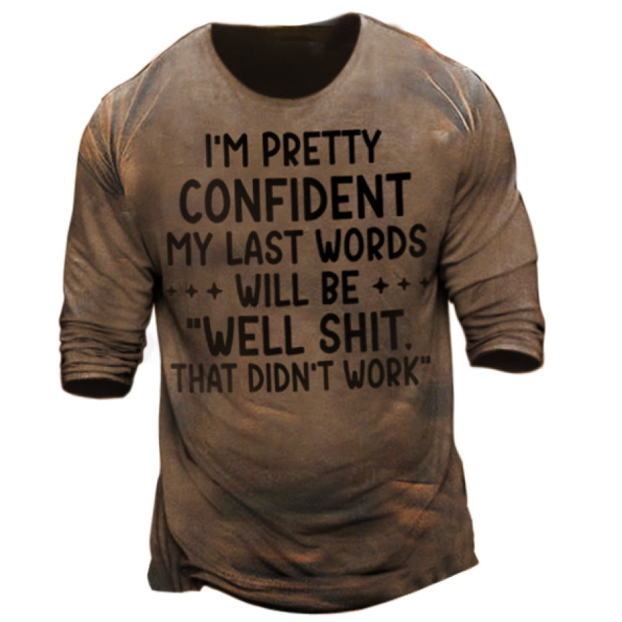 

My Last Words Men's T-shirt
