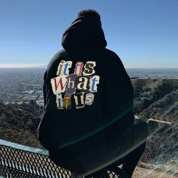 Men's It Is What It Is Letters Print Casual Hoodie