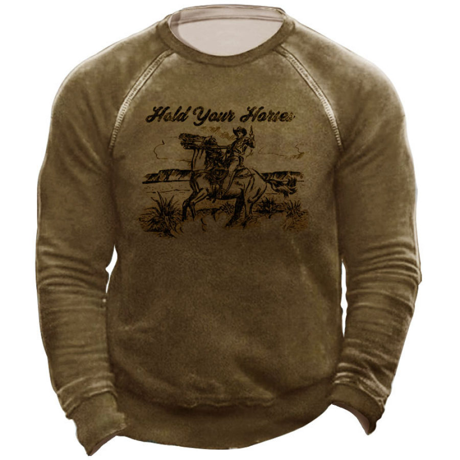 

Hold Your Horsesr Men's Sweatshirt