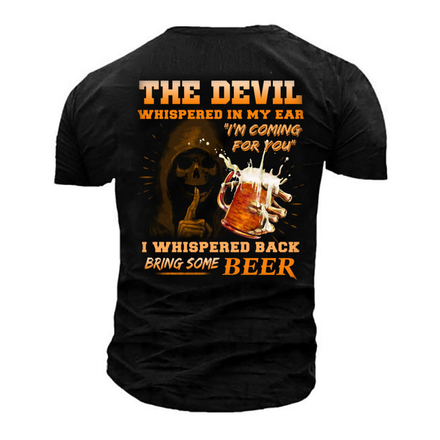 

Men's Outdoor The Devil Whispered In My Ear I'm Coming For You Cotton T-Shirt