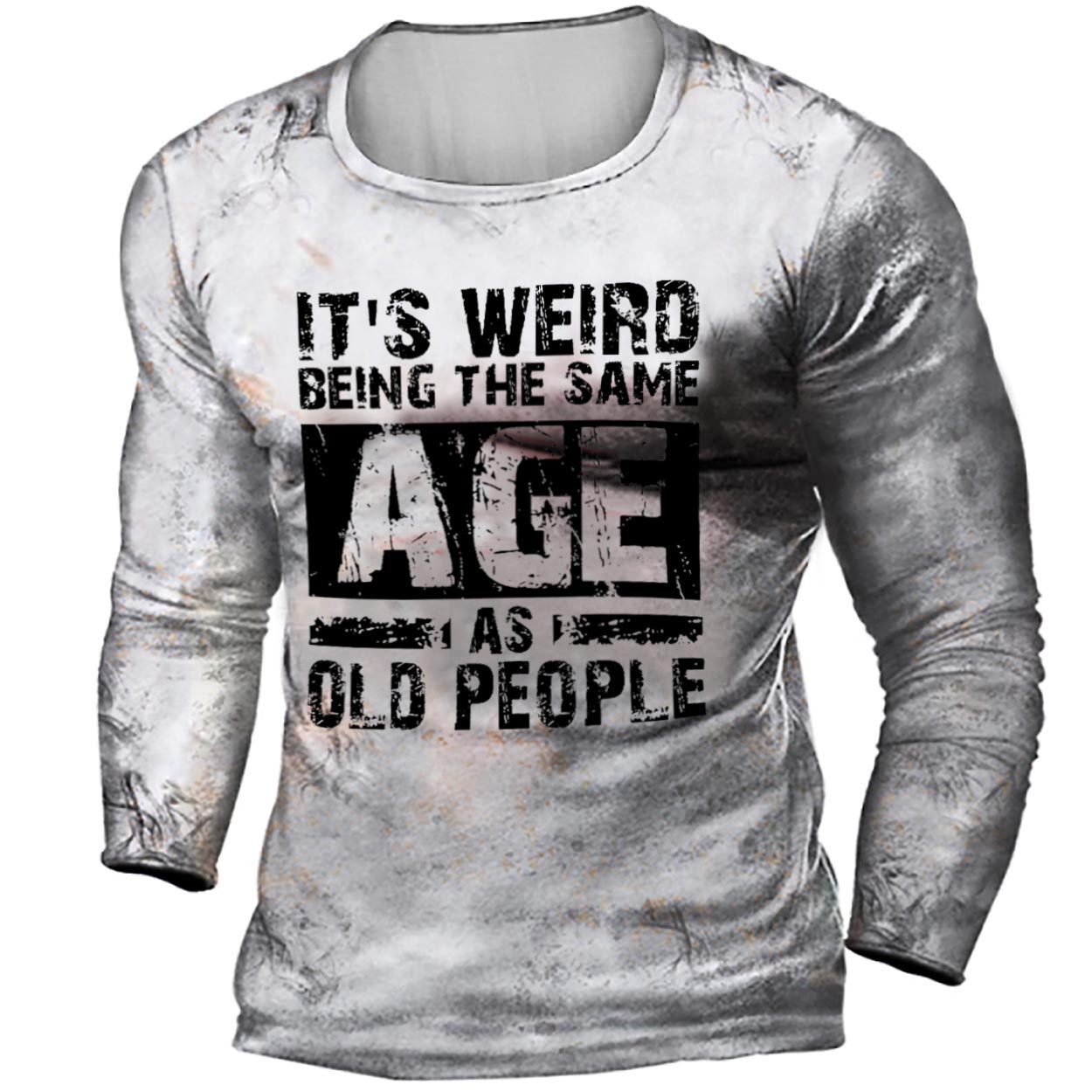 Men's It's Weird Being Chic The Same Age As Old People Long Sleeve T-shirt