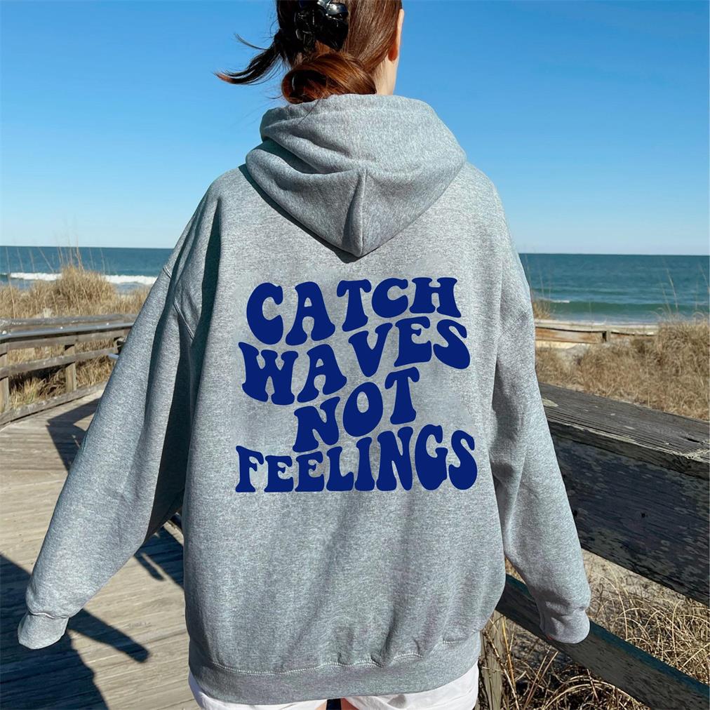 Women's Catch Waves Not Chic Feelings Print Hoodie