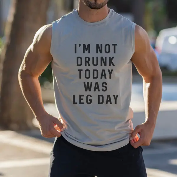 Спортивная футболка без рукавов I'm Not Drunk Today Was Leg Day Sports - Paleonice.com 