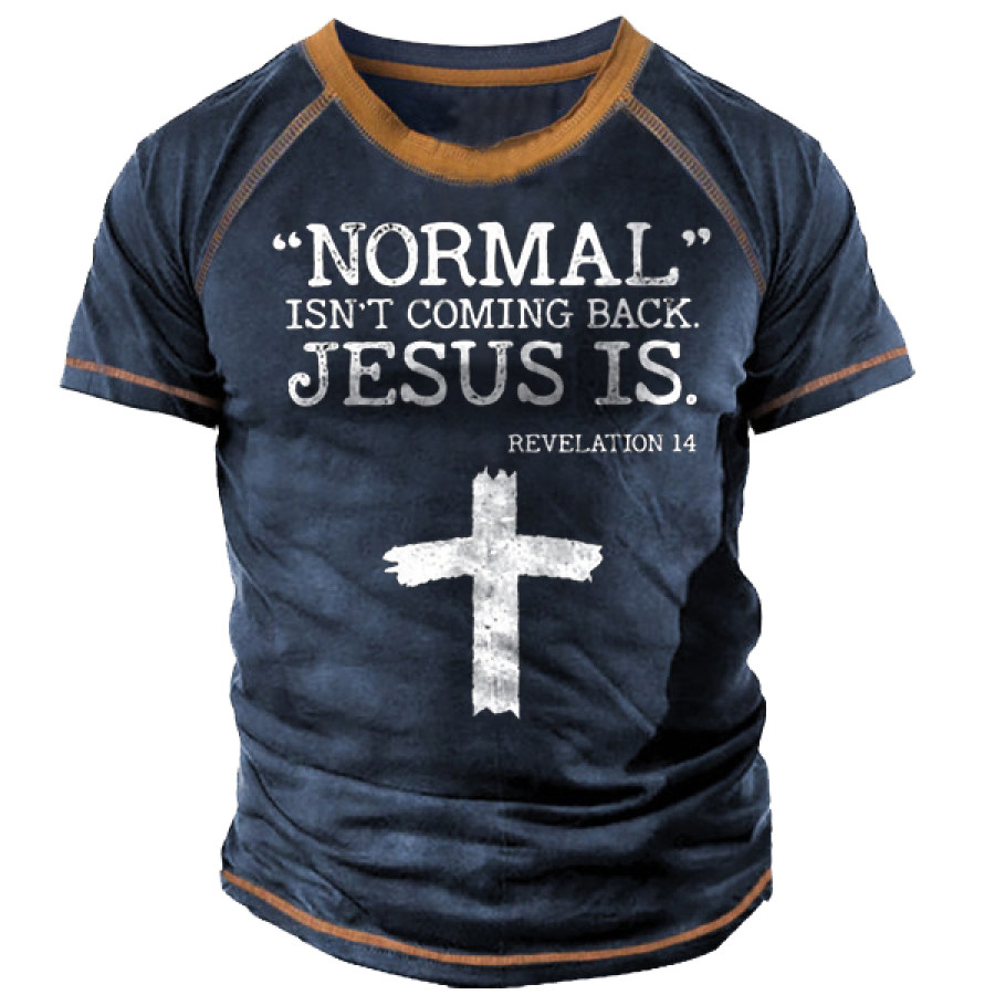 

Normal Isn't Coming Back But Jesus Is Revelation 14 Men's Short Sleeve T-Shirt