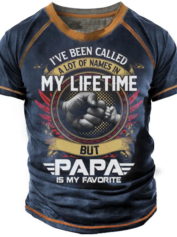 I've Been Called A Lot Of Names In My Life Time But Papa Is Favorite T-Shirt - Oasisjoy.com 