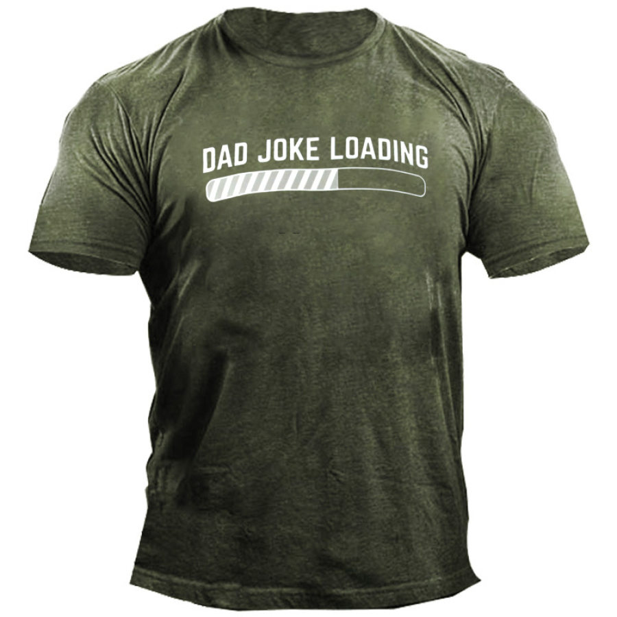

Dad's Joke Is Loading Men's Cotton Print T-shirt