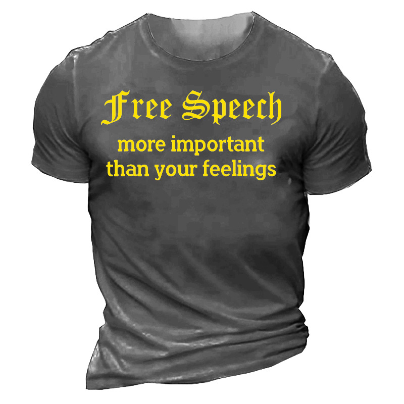 Free Speech Is More Chic Important Than Your Feelings Men's Cotton Short Sleeve T-shirt