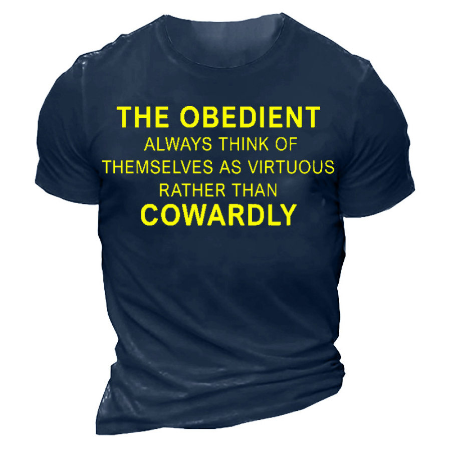 

The Obedient Always Think Of Themselves As Virtuous Men's Cotton Short Sleeve T-Shirt