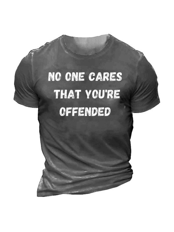 No One Cares That You Are Offended Men's Cotton Short Sleeve T-Shirt