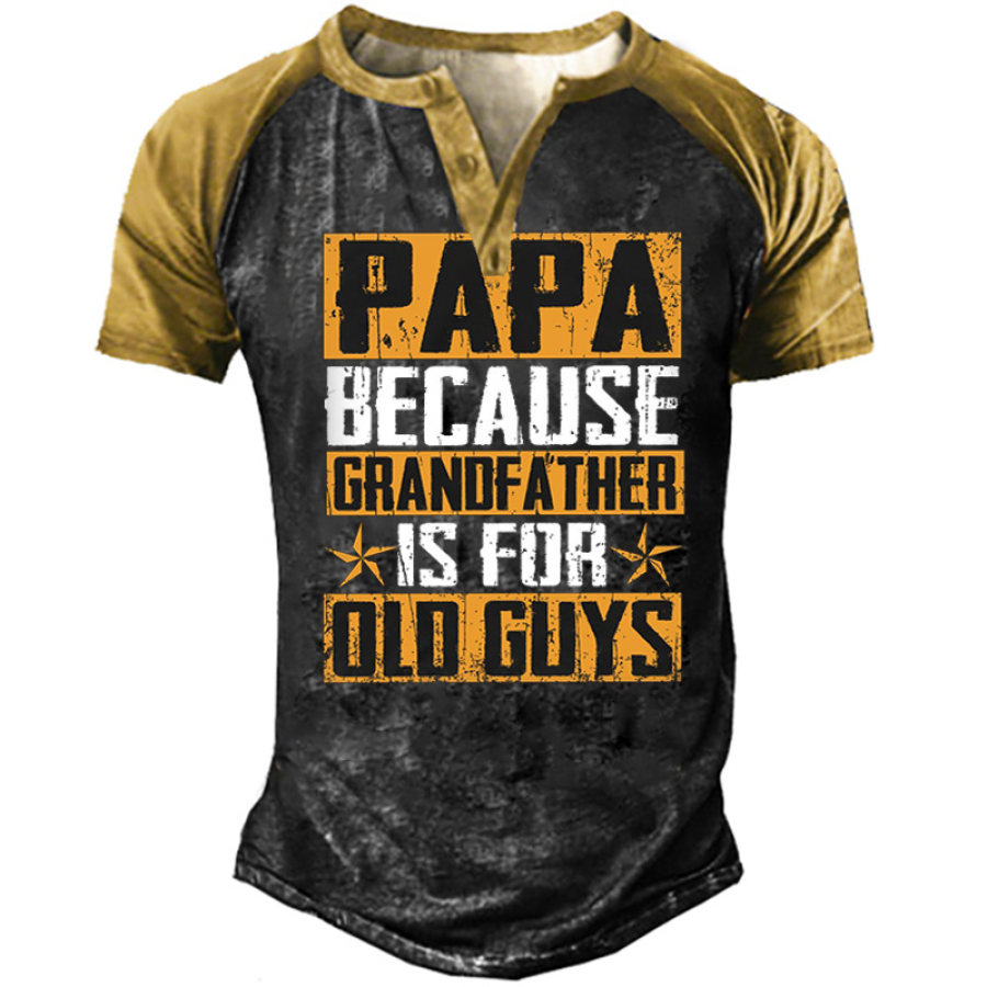 Men's Outdoor Papa Because Grandfather Is For Old Guys T-Shirt