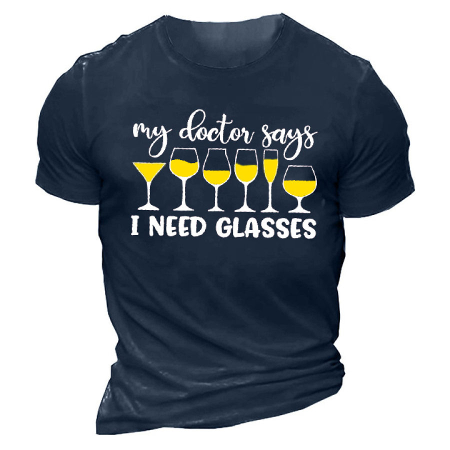 

My Doctor Says I Need Glasses Men's Cotton Tee