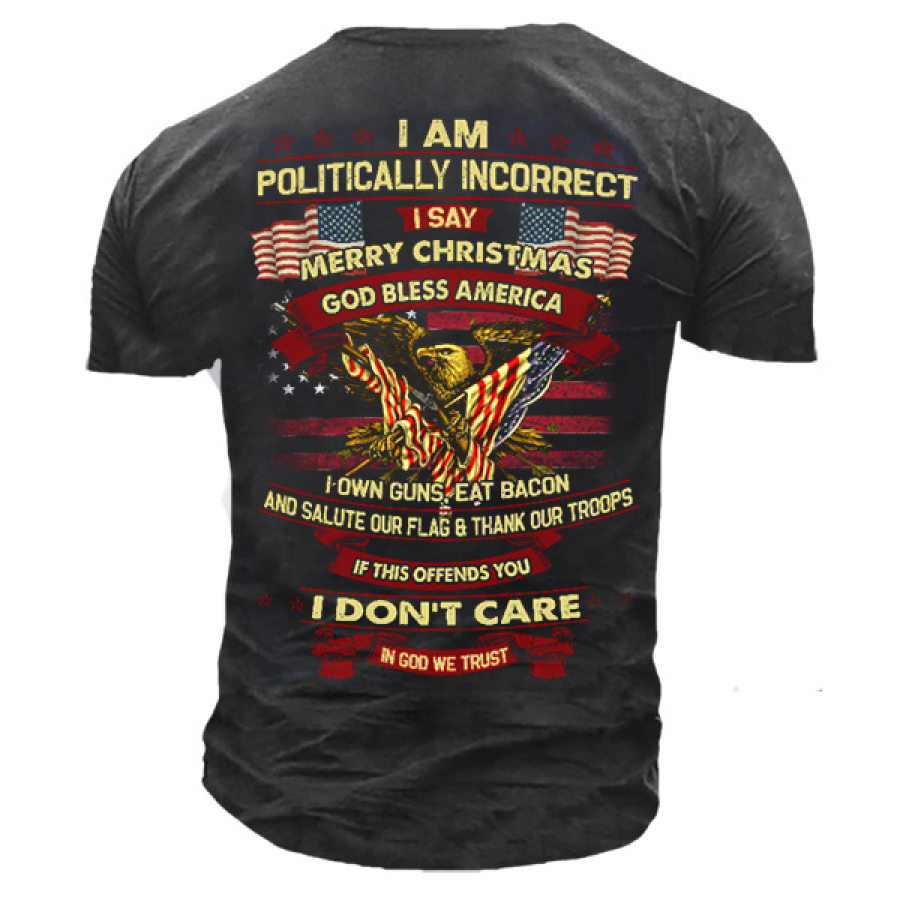

I Am Politically Incorrect I Say Merry Christmas God Bless America Men Cotton Shirt