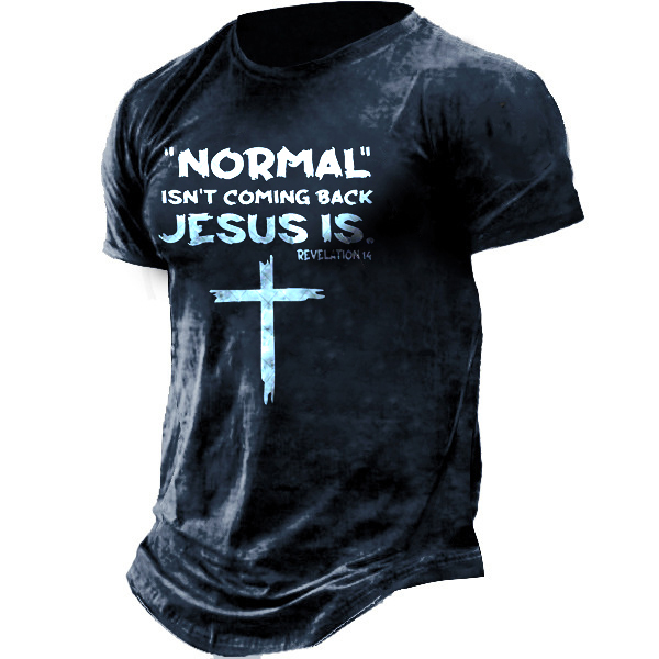 Normal Isn't Coming Back Chic But Jesus Is Revelation 14 Shirt
