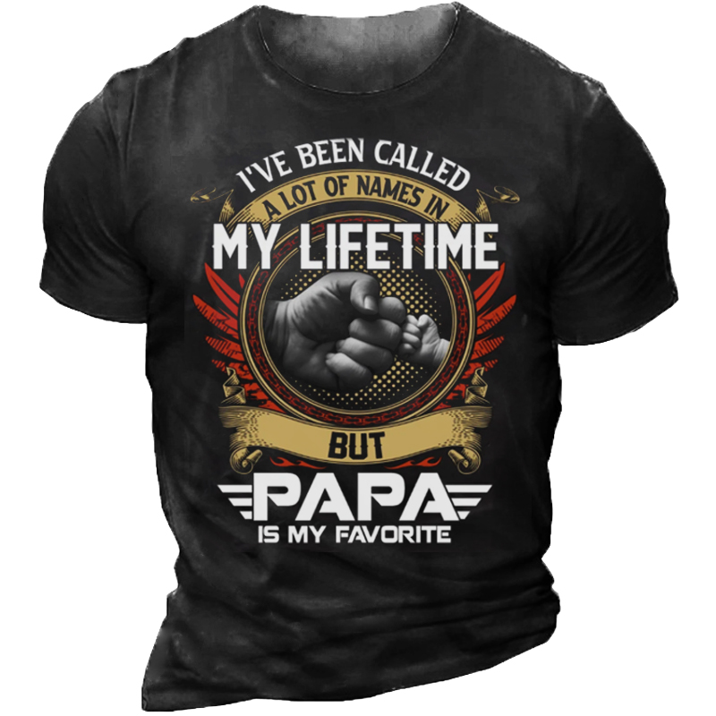 I've Been Called A Chic Lot Of Names In My Life Time But Papa Is Favorite Men's Vintage Short Sleeve T-shirt
