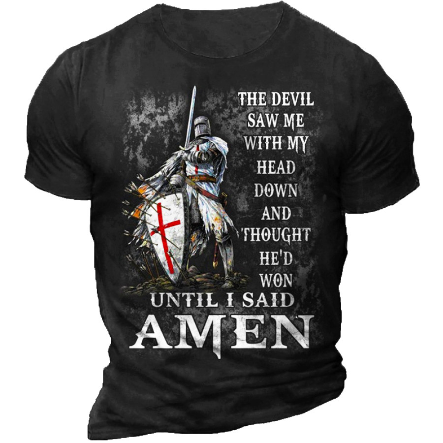 

The Devil Saw Me With My Head Down And Thought He'd Won Until I Said AMEN Shirt