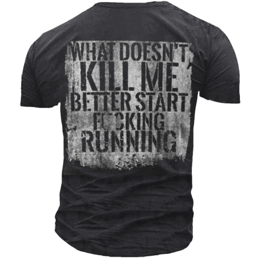 

What Don't Kill Me Men's Letter Back Print Cotton T-Shirt