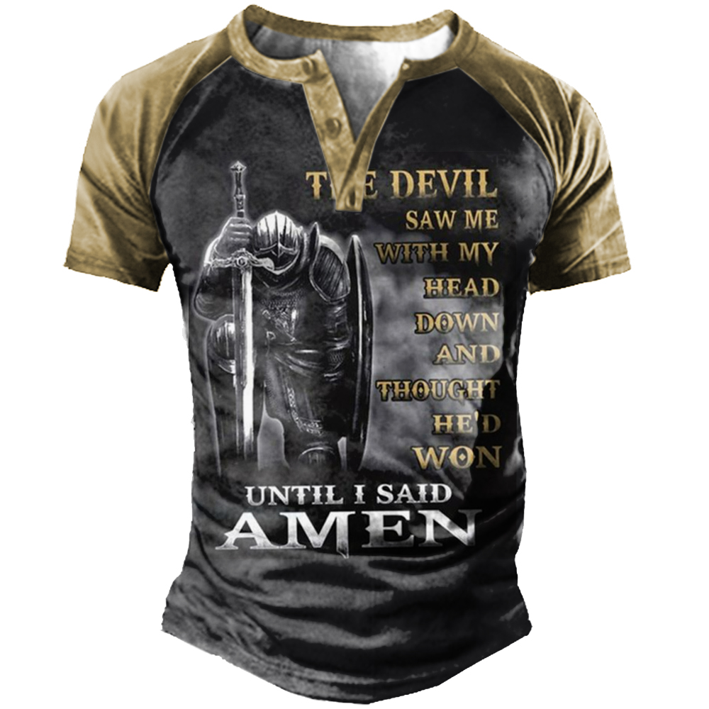 The Devil Saw Me Chic With My Head Down Until I Said Amen Henley Stand Collar T-shirt