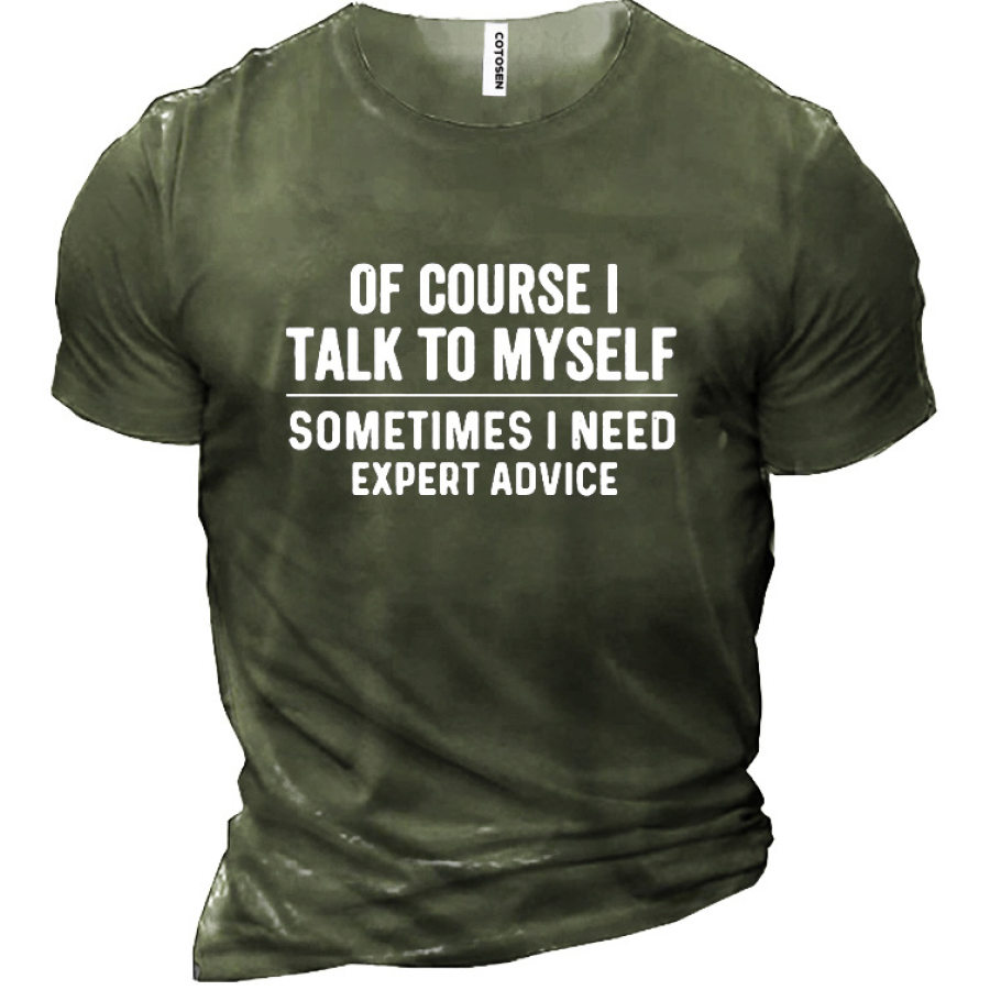 

Of Course I Talk To Myself Men's Cotton Short Sleeve T-Shirt