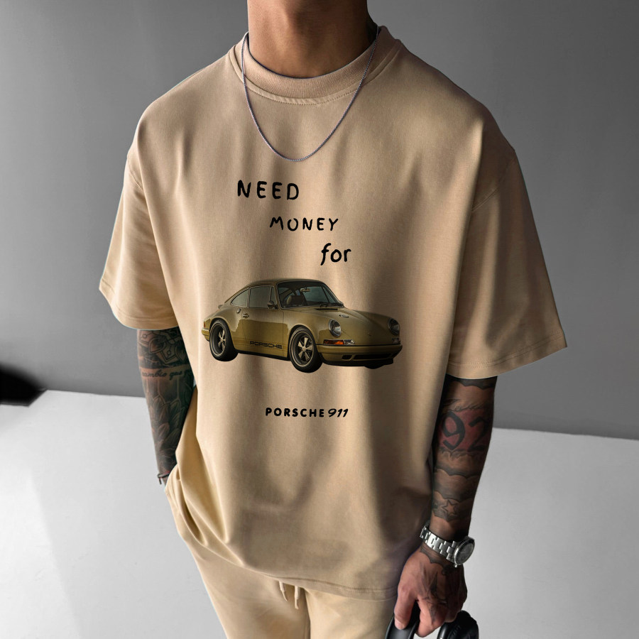 

"Need Money For Porsche 911" Unisex Casual Porsche T-shirt