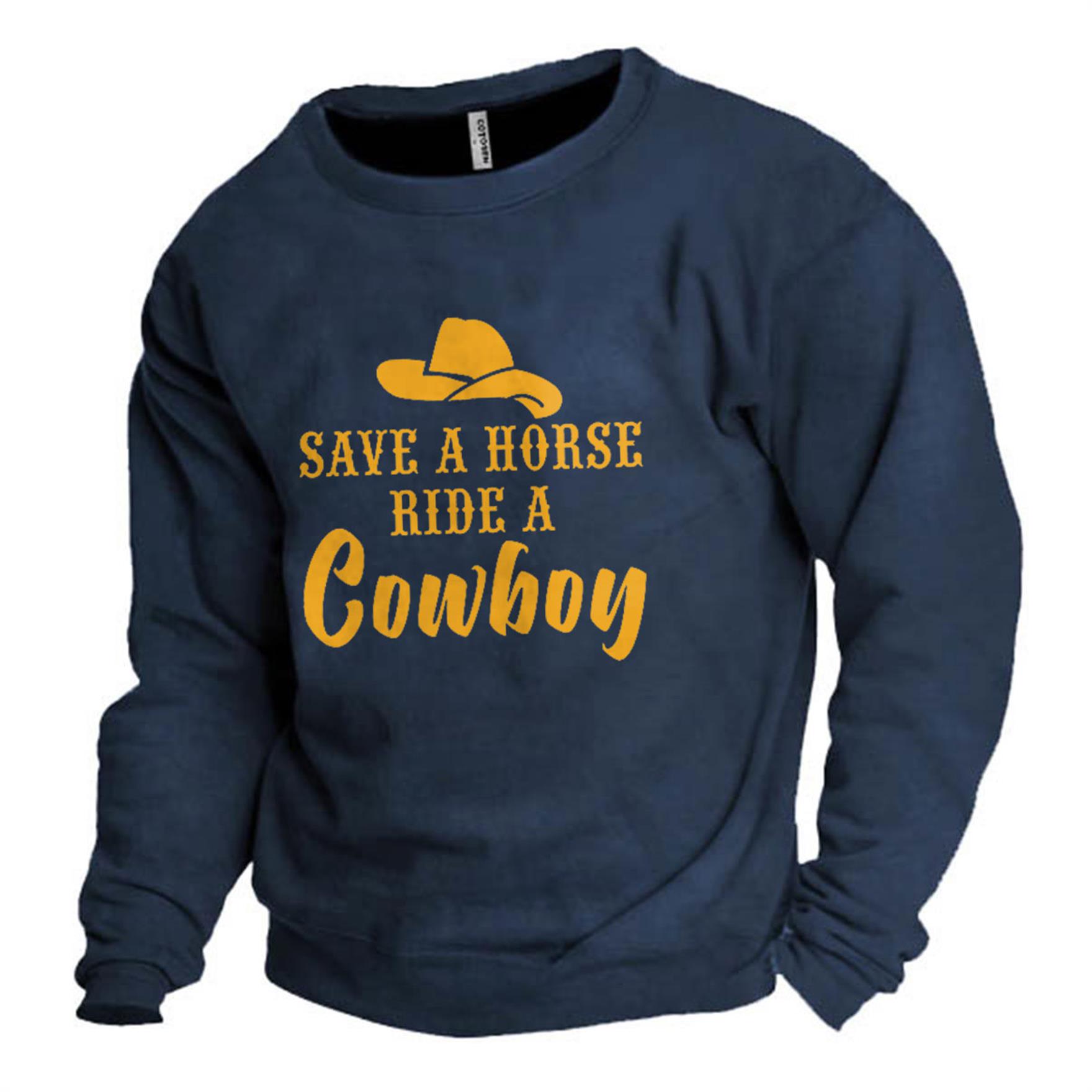 Men's Western Save A Chic Horse Ride A Cowboy Print Sweatshirt